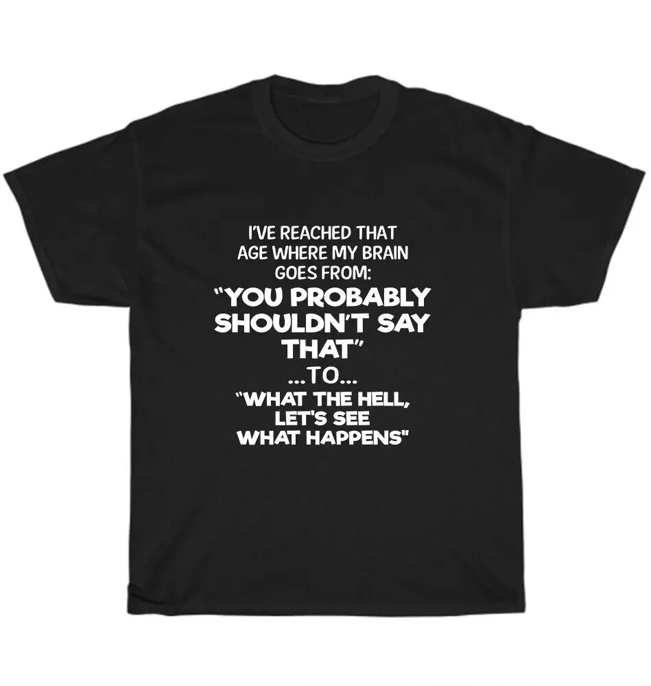 

Age Brain Sarcastic Cool Graphic Gift Idea Adult Humor Funny T-Shirt S-5XL NEWUnisex Summer Cotton Luxury Brand Super Size
