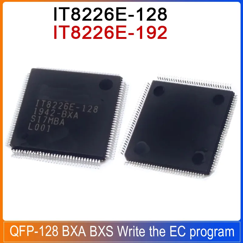 IT8226E-128 IT8226E-192 BXA BXS QFP-128 IT8226E IT8226 Tragen Sie die Platinenummer NM-B391 an und schreiben Sie das EC-Programm