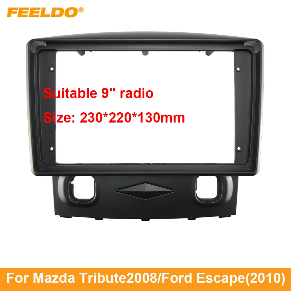 

Автомобильная аудиопанель 2Din, лицевая панель, рамка для Mazda Tribute/Ford Escape(2010), большой экран 9 дюймов, стереопанель, крепление для приборной панели