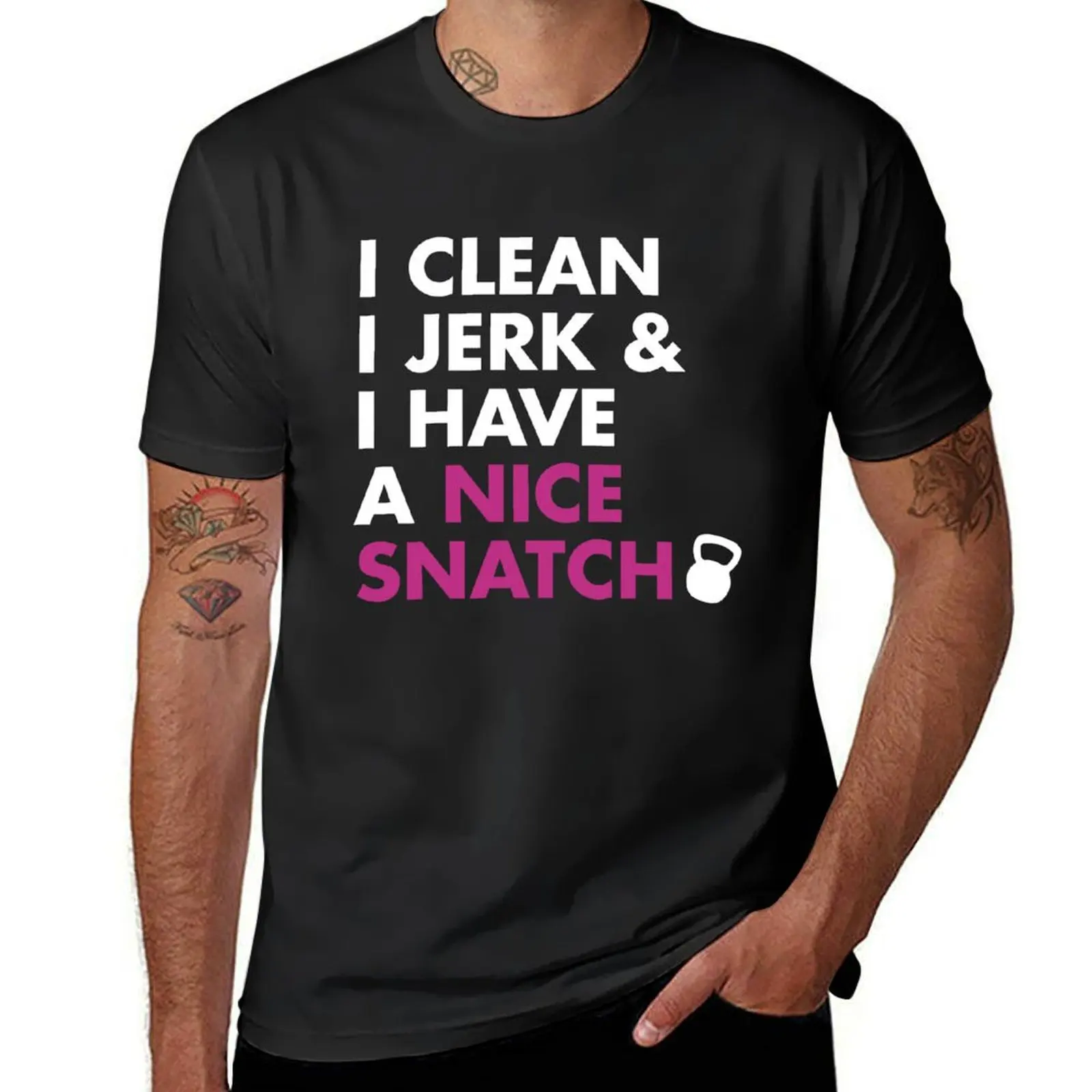

I Clean I Jerk and I Have a Nice Snatch T-Shirt sublime graphics plain t shirts men