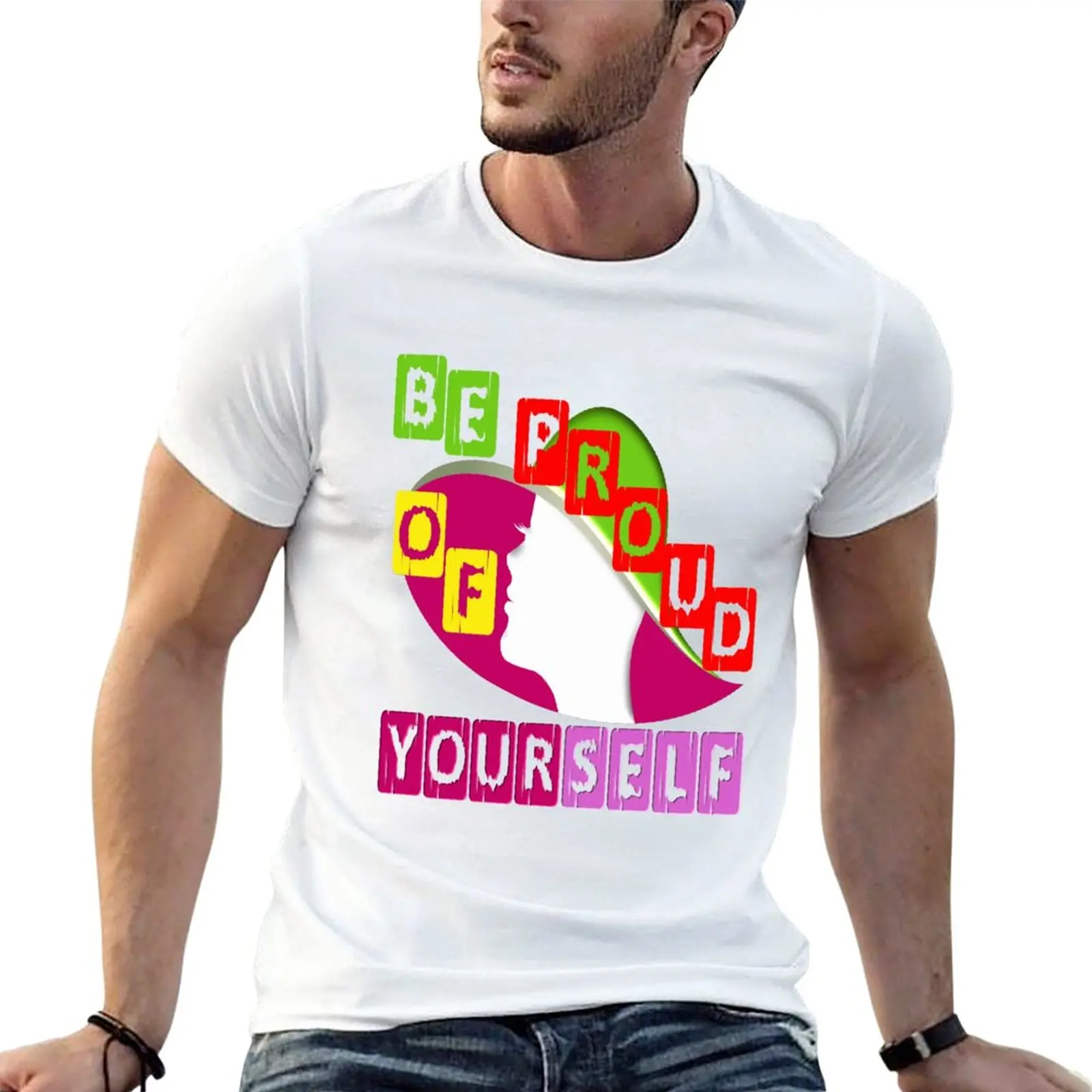 

New Be Proud of Yourself T-Shirt customs funnys sports fan blacks for men pack