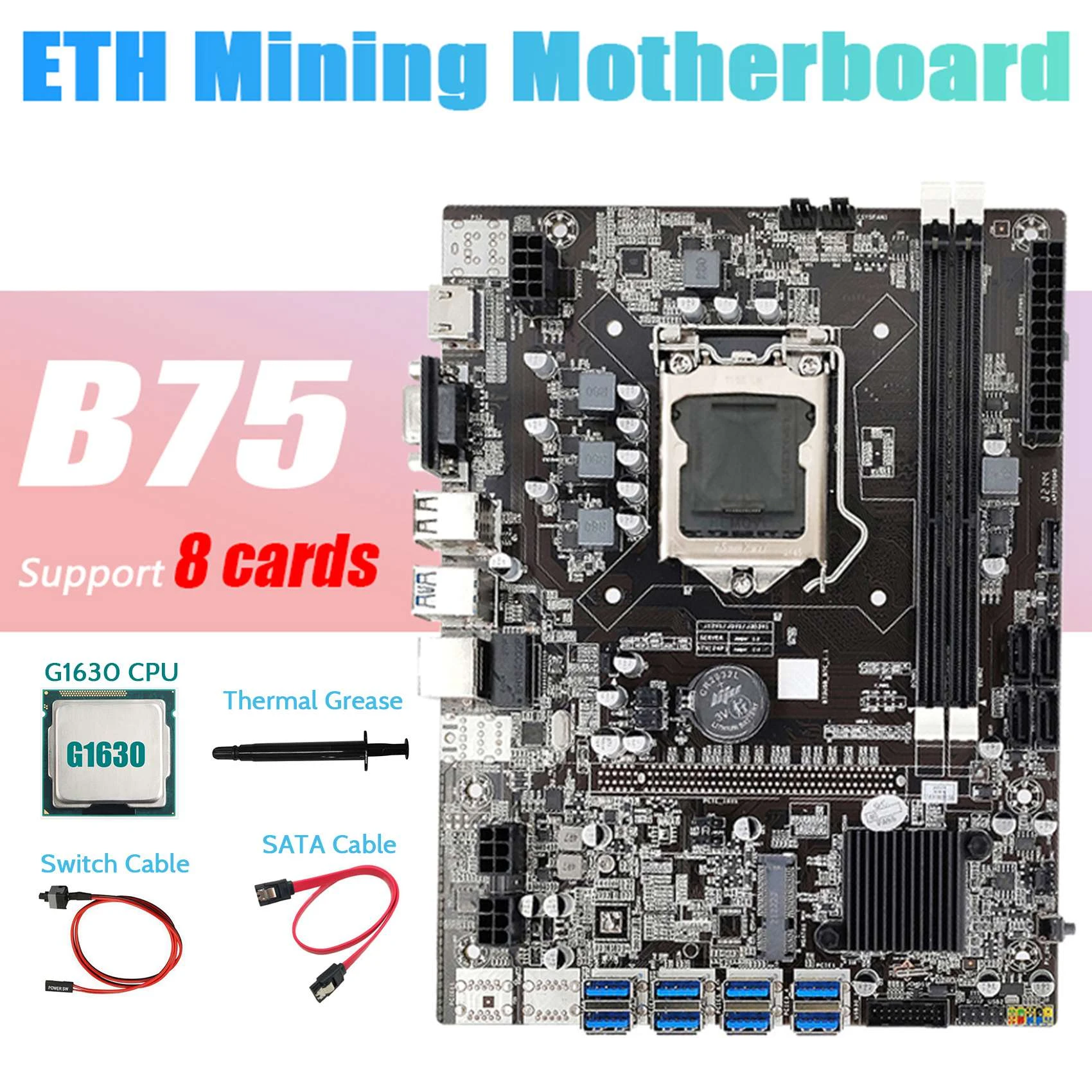 new pc motherboard B75 ETH Mining Motherboard 8XPCIE to USB+G1630 CPU+Thermal Grease+SATA Cable+Switch Cable LGA1155 Miner Motherboard good motherboard for pc