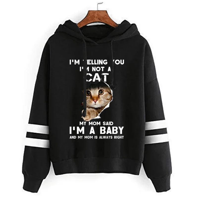 

Hooded Cat I'm Not A Cat My Mom Said I'm A Baby Graphic Sweatshirt Female Hoodies Y2k Funny Words Long-sleeved Casual Hoody