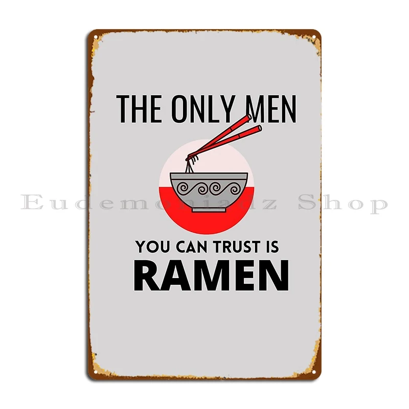 

Единственные люди, которым вы можете доверять, это рамен, металлический знак для гостиной, создание клуба, дизайн клуба, жестяной знак, постер