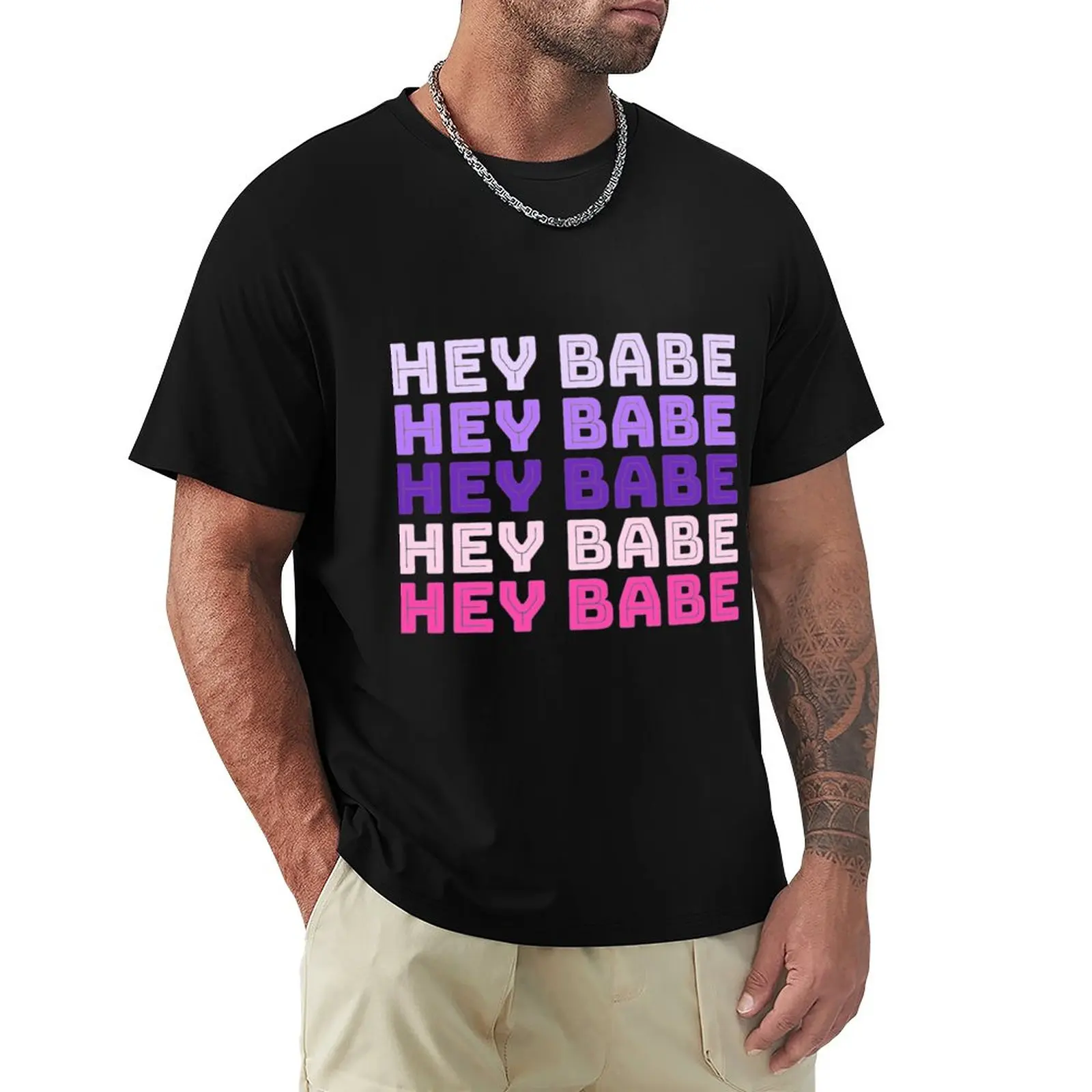 

Hey babe T-Shirt boys whites cute tops big and tall t shirts for men