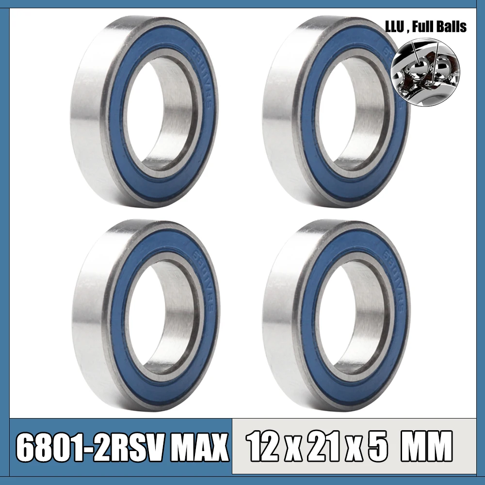 6801 VRS MAX Bearings 12*21*5mm ( 4 PCS ) Bike Pivot  Chrome Steel Blue Sealed with Grease 6801LLU Cart Full Balls Bearing