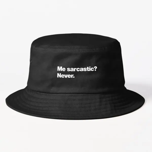 

Me Sarcastic Never Bucket Hat Bucket Hat Outdoor Hip Hop Caps Solid Color Mens Summer Sport Women Fish Black Sun Fashion