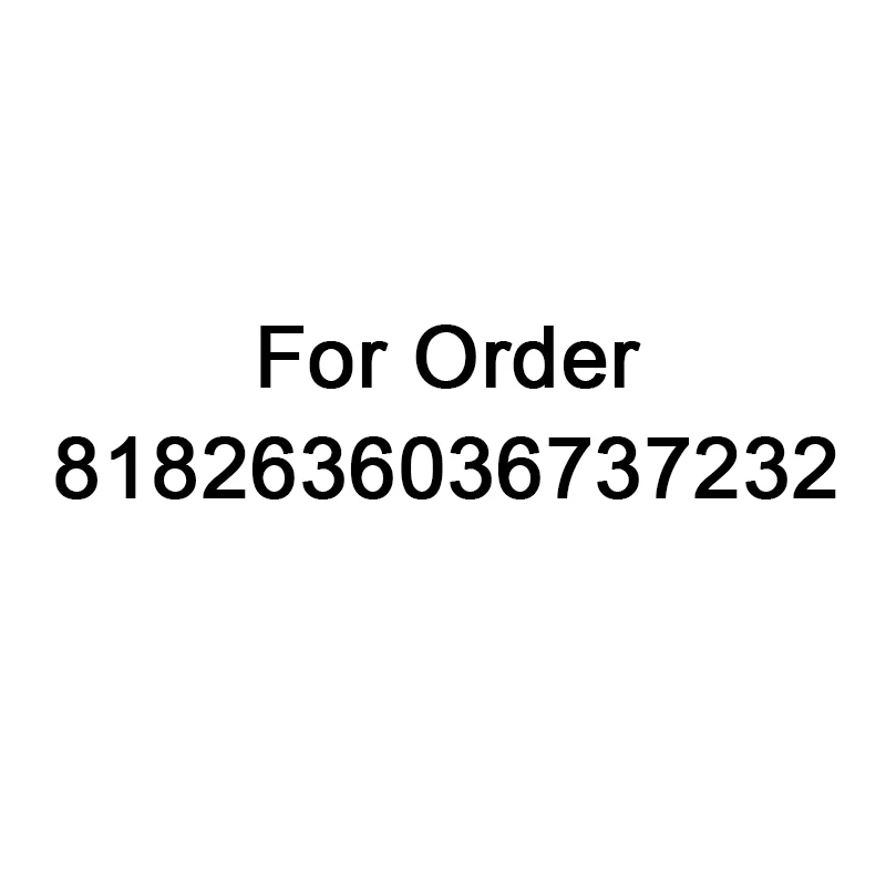 

Для заказа 8182636036737232