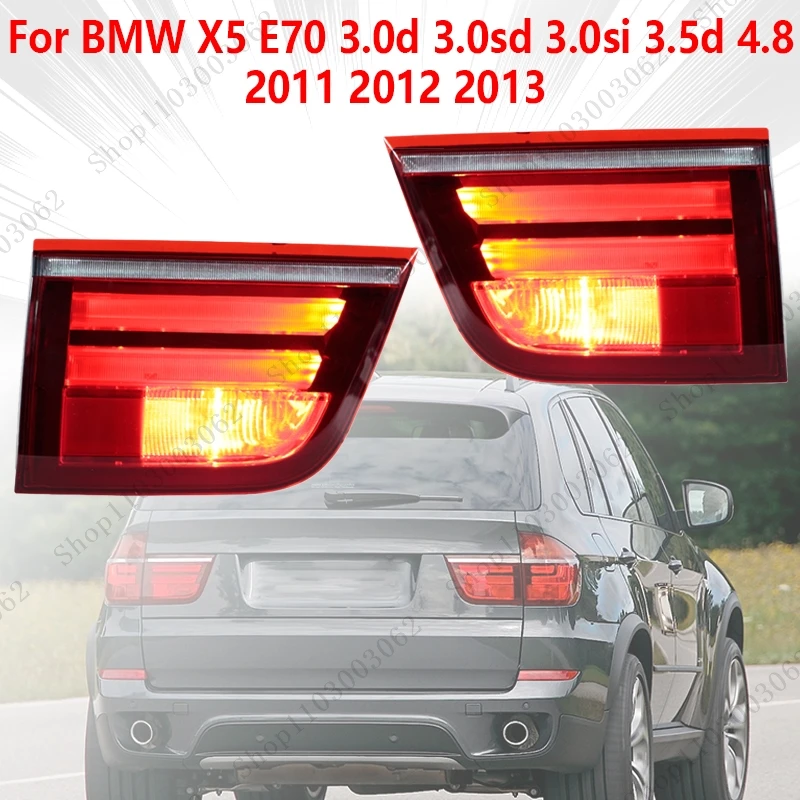 

Inner Tail Light Rear Signal Warning Brake Lamp Car Accessories Assembly For BMW X5 E70 3.0d 3.0sd 3.0si 3.5d 4.8 2011 2012 2013