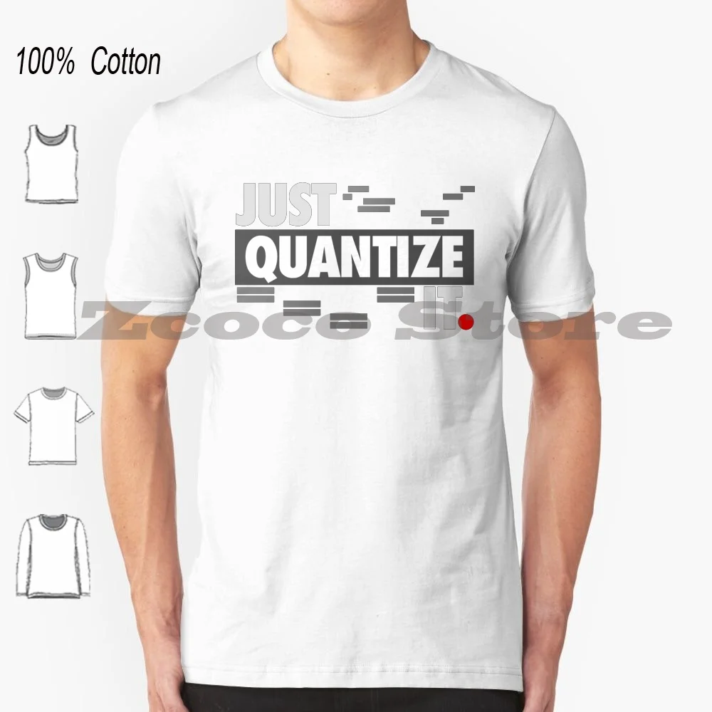 Just Quantitze It 100% Cotone Uomo E Donna Soft Fashion T-Shirt Boi 1Da Lamar J Dilla Casino Dj Mustard J Blaze Kanye West Mike