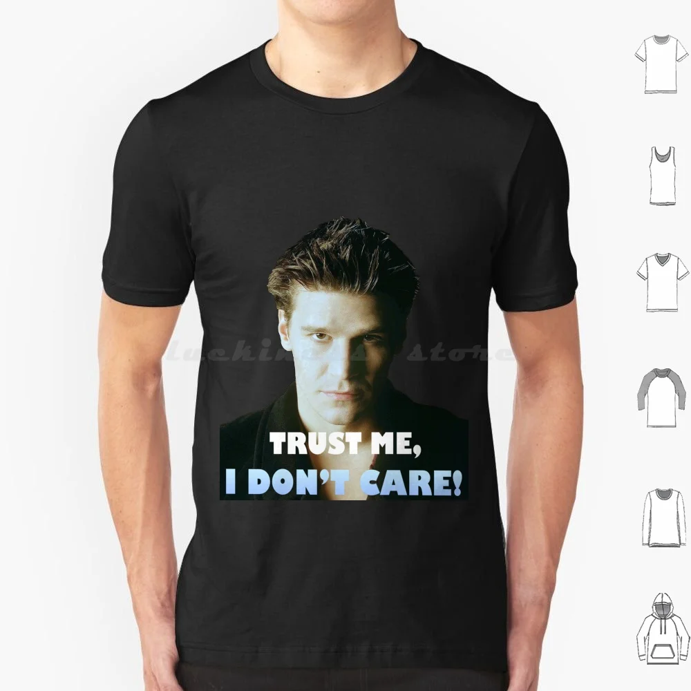 Angel , Trust Me I Non Care T Shirt 6Xl Cotton Cool Tee Whedonverse Buffy Buffy Summers Vampire Willow Joss Whedon Xander