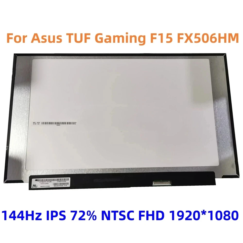 

LP156WFG-SPB5 LP156WFG-SPB2 15.6Inch For Asus TUF Gaming F15 FX506HM LCD Display Panel Game Laptop Screen 144HZ EDP 40 Pins