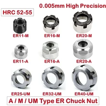 

High Precision ER Clamping Nut Collet 11/16/20/25/32/40 A/M/UM Milling Chuck Cap ER11-A ER16-A ER20-A ER11-M ER16-M ER20-M Tool