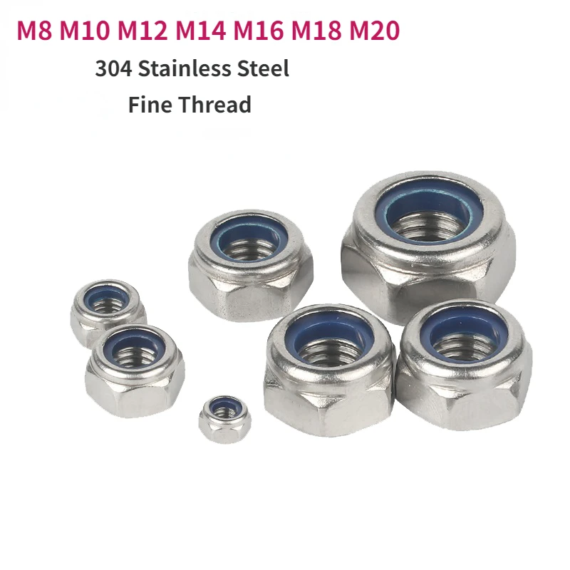 

M8 M10 M12 M14 M16 M18 M20 304 Stainless Steel Fine Thread Hex Nylon Insert Lock Nut Fine Tooth Hexagon Self-locking Lock Nuts