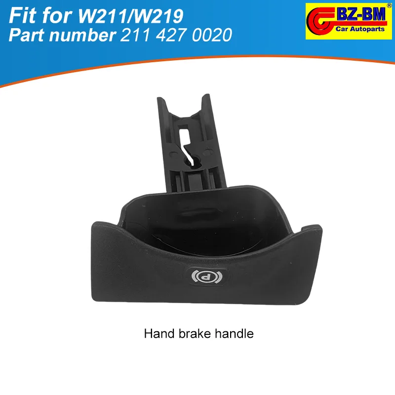 Car Handbrake Cap Car Hand Brake Parking Brake Handle Handbrake Parking Lever for Mercedes Benz E W211 2114270020 1244270320 2034270620