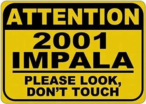 

Yard Sign Wall Decor 8X12 2001 Impala Please Don't Touch,Living Room Cafe Bar Restaurant Wall Decoration Artwork, Vintage Decora