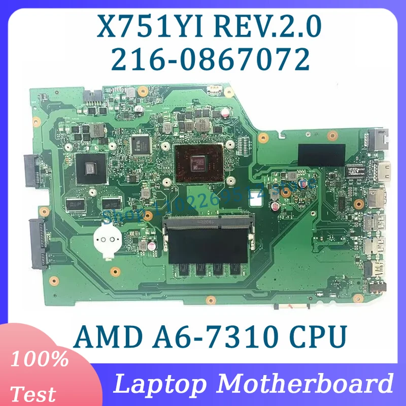 

X751YI REV.2.0 Mainboard 216-0867072 For Asus Laptop Motherboard With AMD A6-7310 CPU RAM 4GB 100% Fully Tested Working Well