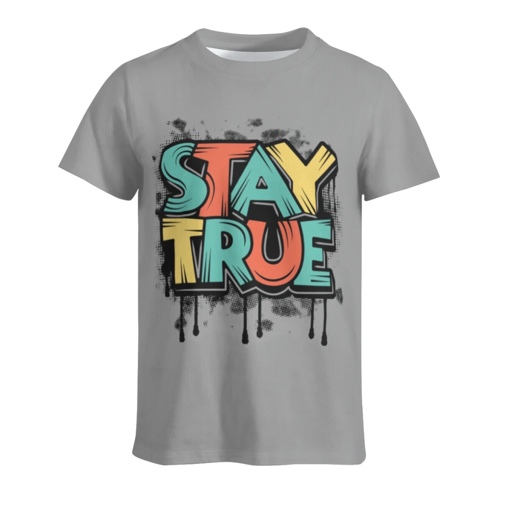 

Stay True T Shirt Men Women Summer O-neck Cotton Short Sleeve T-shirts Clothes Clothing Tee