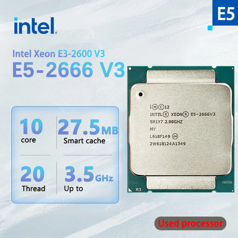 CPU Processor Used Intel Xeon E5-2666V3 2.9 GHz Ten-Core Twenty-Thread CPU