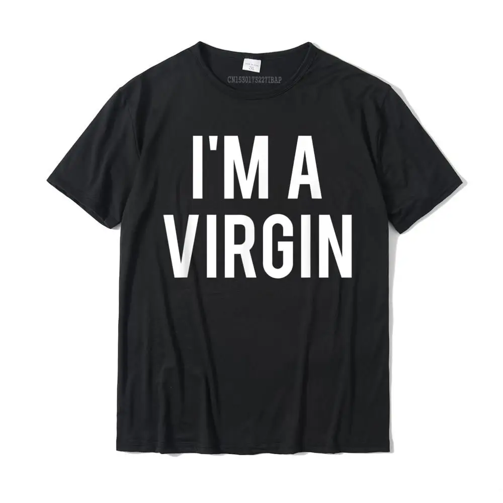 

I'm A Virgin T Shirt Cool New Funny Cheap Gift Tee T Shirts Tops & Tees Fashion Cotton Printed Normal Young