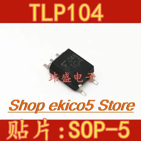 

10 шт., Оригинальные запасные части TLP104 P104 SOP5 P104
