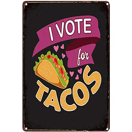 

Free Pintree Original Retro Design I Vote for Tacos Tin Metal Signs Wall Art | Thick Tinplate Print Poster Wall Decoration for K