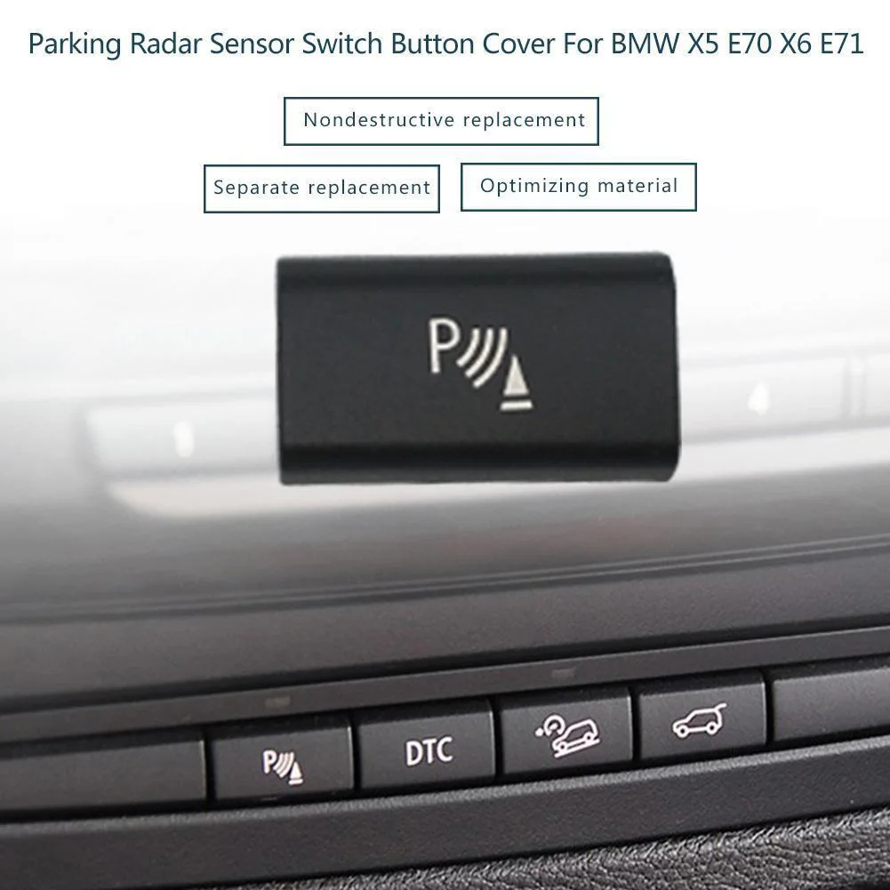 

Parking Radar Sensor Switch Button Cover for BMW X5 E70 2006-13 X6 E71 2008-14