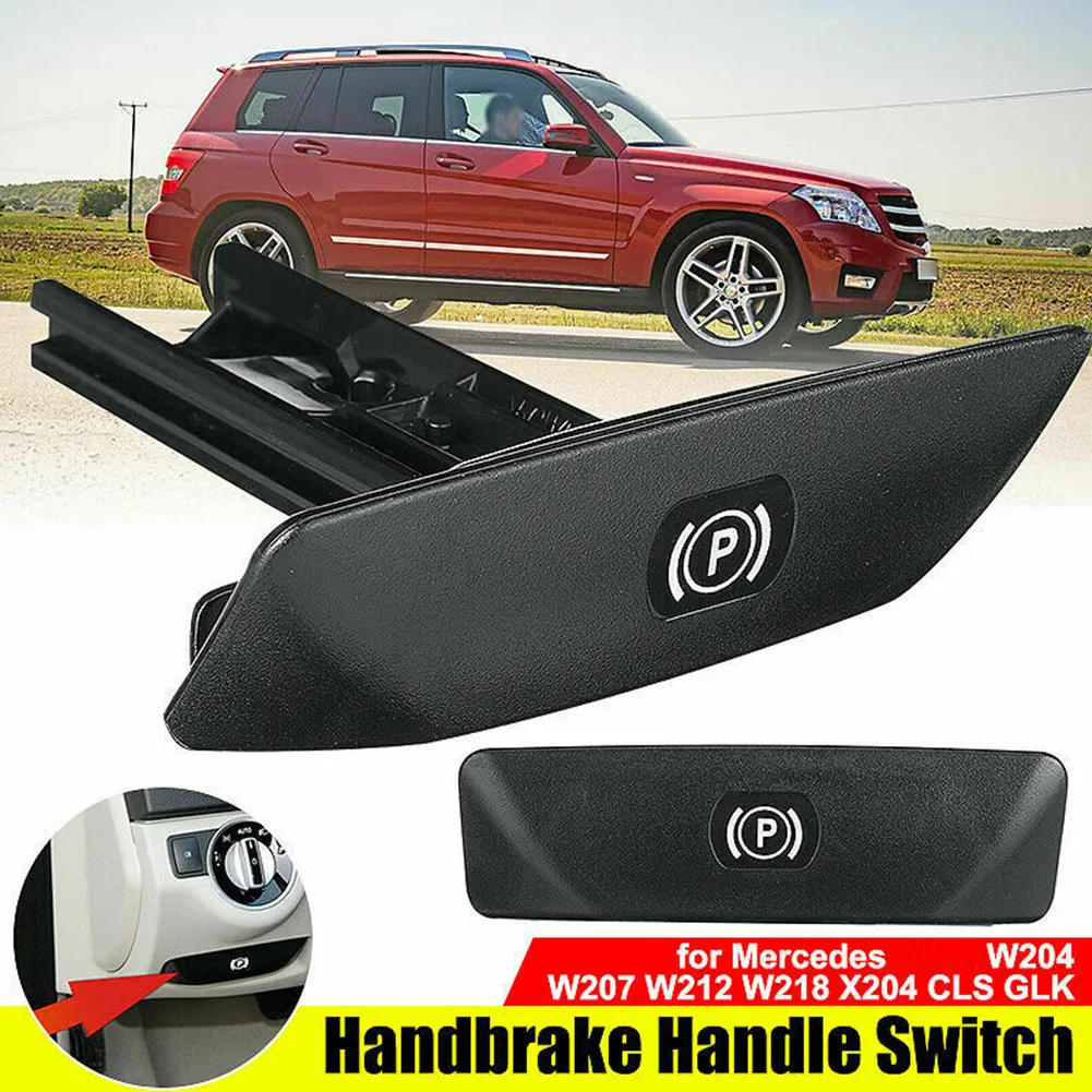 

1pcs Parking Brake Release Handle Switch Fit For Mercedes C E W204 W207 W212 For GLK/ X204 A2044270020 BlackDirect Replacement