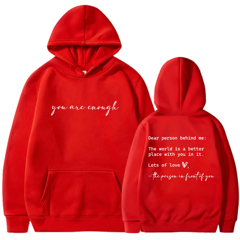 Dear Person Behind Me Hoodie You Matter Hooded Sweatshirt You Are Enough Hoodies Mental Health Matters Pullover Kindness Tops