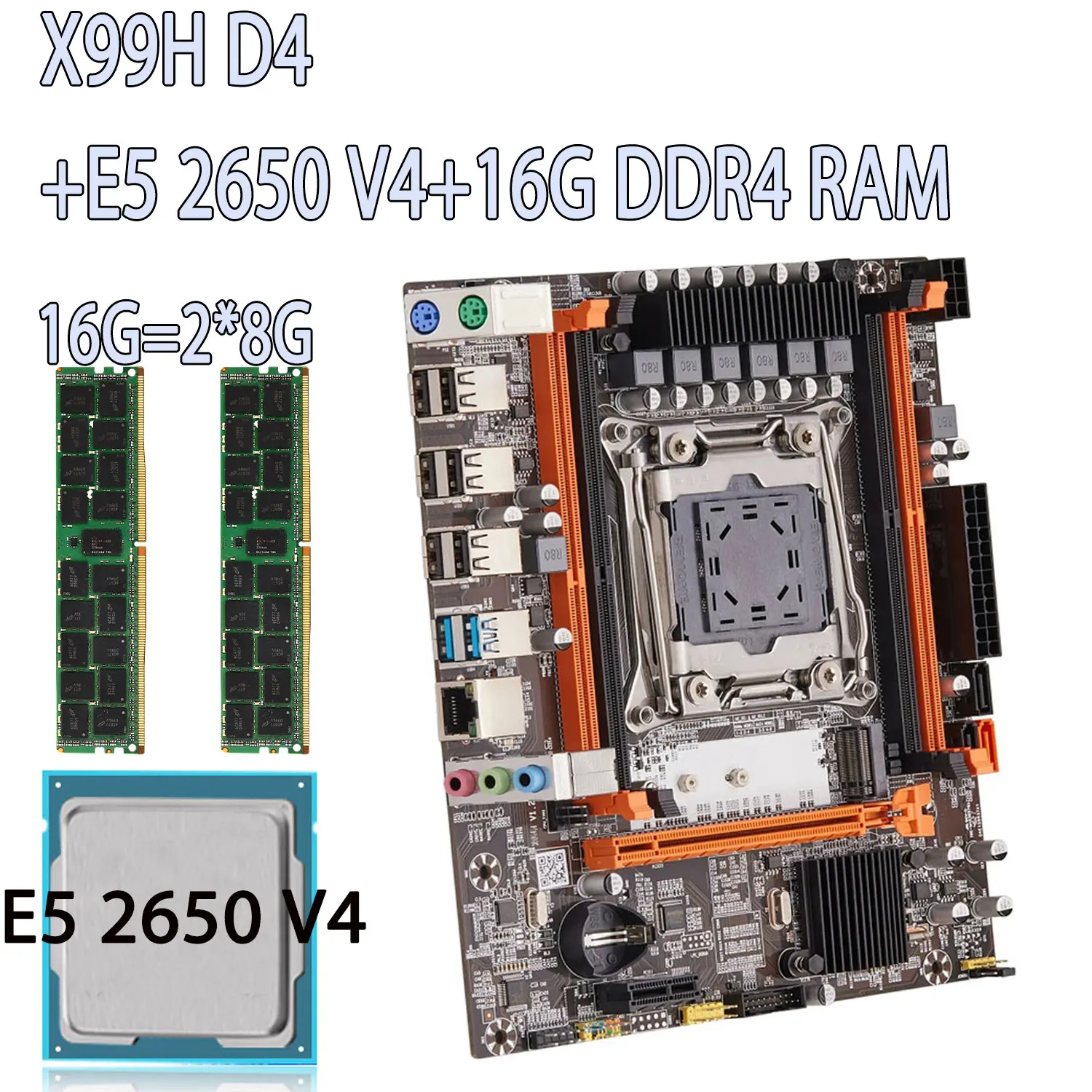 

X99H D4 LGA 2011-3 Motherboard Xeon Kit E5 2650 V4 CPU and 2*8GB=16G DDR4 2133MHZ ECC REG Memory