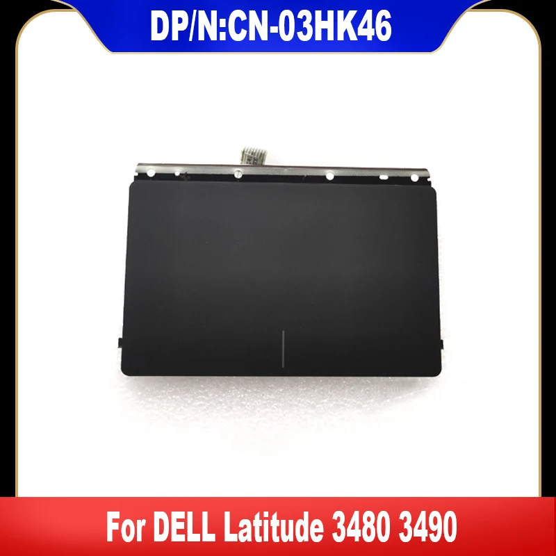 

03HK46 новая оригинальная сенсорная панель для DELL Latitude 3480 3490 сенсорная панель для мыши 3HK46 CN-03HK46 высокое качество