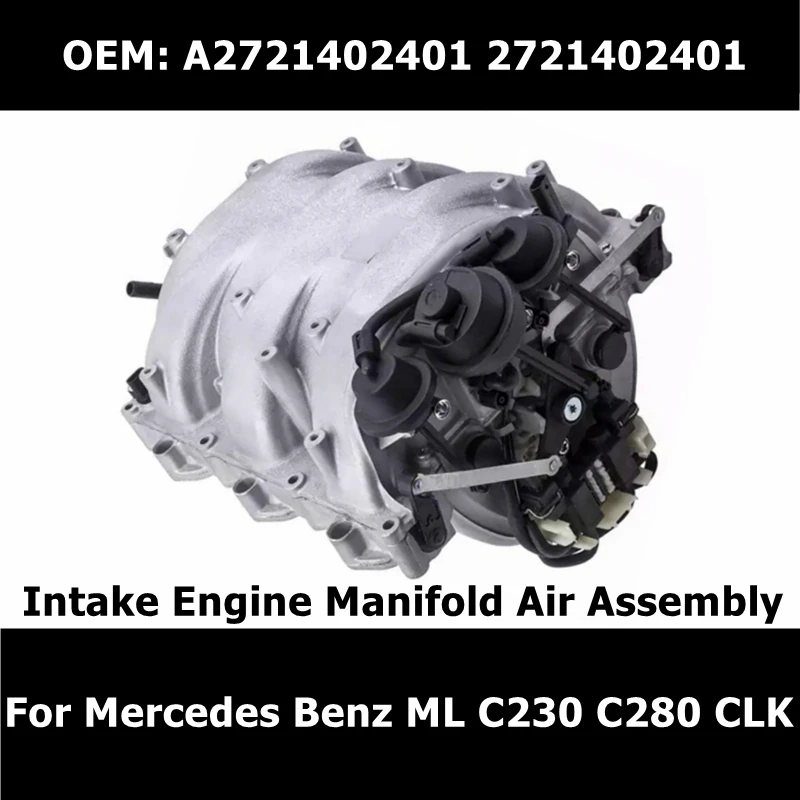 A2721402401 Car Air Intake Engine Manifold Assembly for Mercedes Benz ML C230 C280 CLK GLK E350 R350 SLK M272 M273 V6 Engine 1