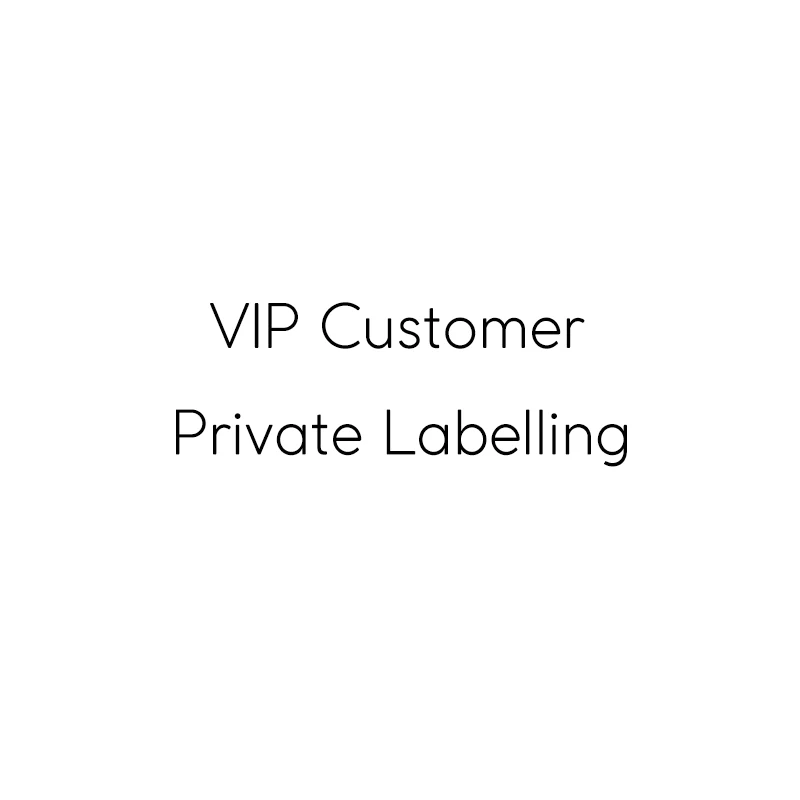 

VIP Customer Private Label