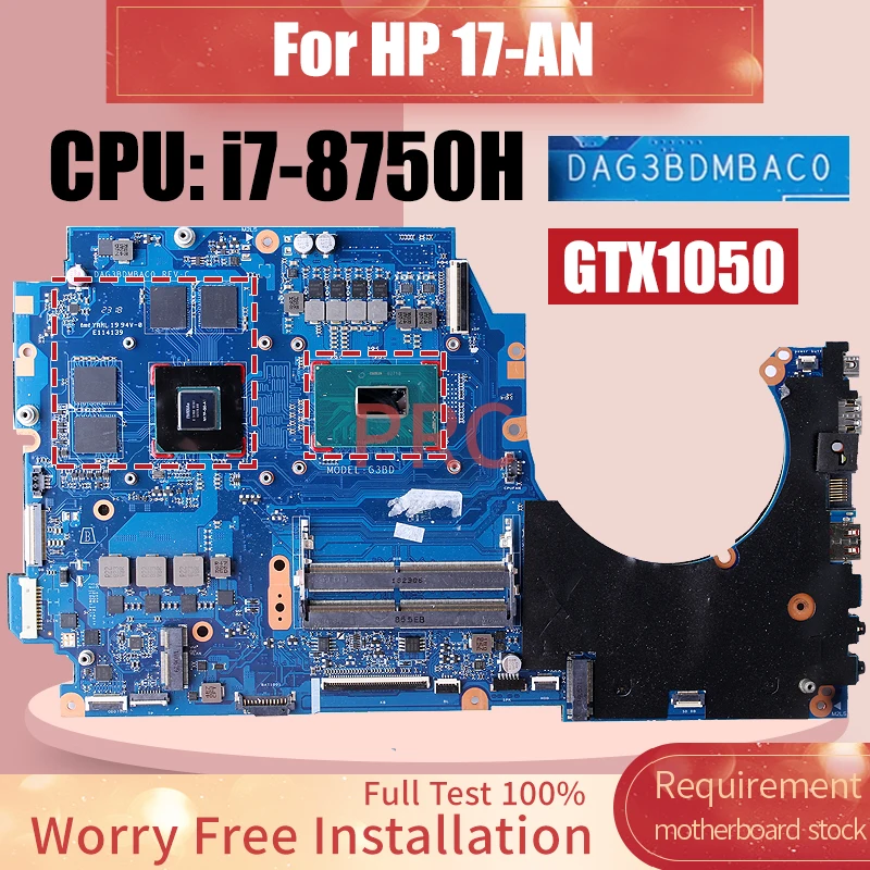 

For HP 17-AN Laptop Motherboard DAG3BDMBAC0 SR3YY i7-8750H GTX1050 N17P-G0-A1 Notebook Mainboard