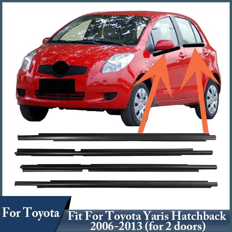 4Pcs Car Window Weatherstrip For Toyota Yaris Hatchback 2006-2013 car window weatherstrips