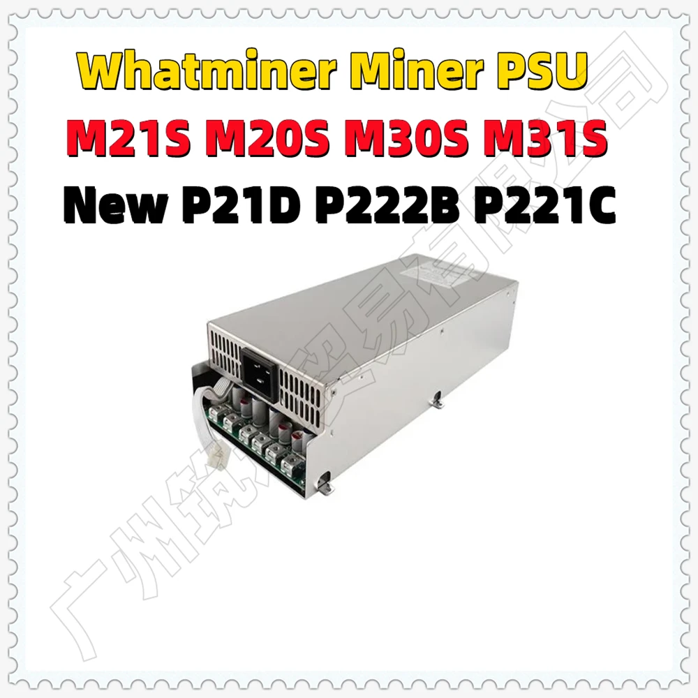

Новый блок питания Whatminer, новый источник питания P21D P222B P221C для Whatsminer M21S M20S M30S M31S, замена, плохая часть