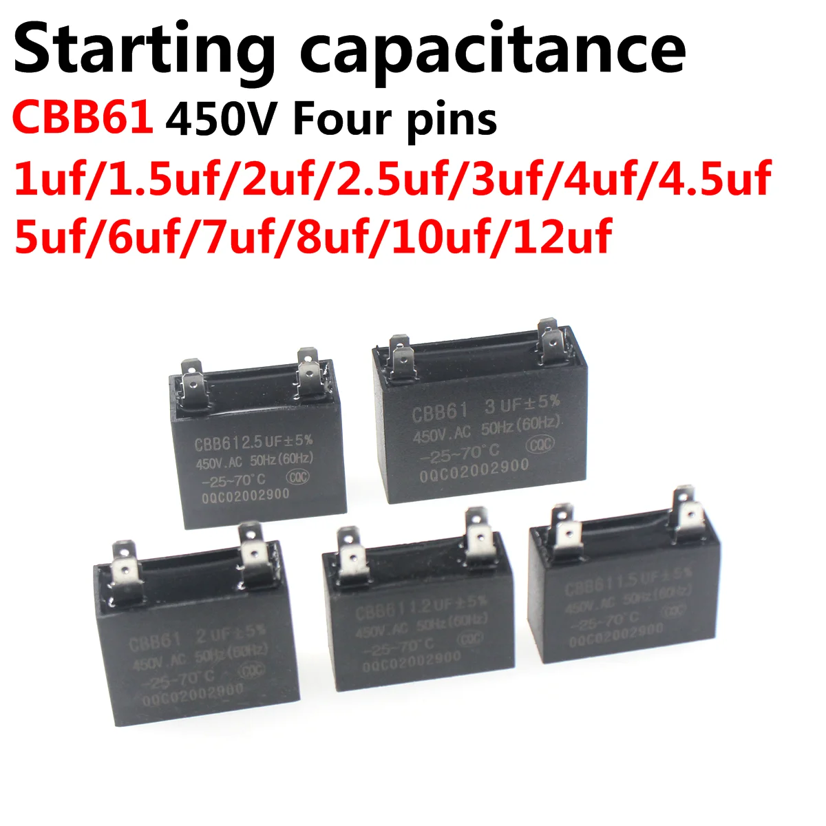 5PCS CBB61 450V dip4pin Fan Start Capacitor 1uF 1.2uF 1.5uF 2.0uF 2.5uF 3.0uF 3.5uF 4.0uF 4.5 5.0uF 6.0uF 7.0uF 8.0uF 10uF 12uf cbb61 air conditioner external fan start capacitor 1 2 1 5 2 2 5 3 3 5 4 4 5 5 6 7 8 10 12uf 450v