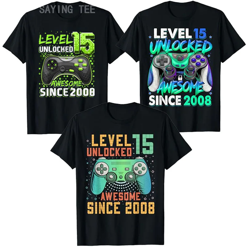 

Level 15 Unlocked Awesome Since 2008 T-Shirt 15th Birthday 15 Years Old Boys Gifts Gamer Tee Born in 2008 Clothes B-day Presents