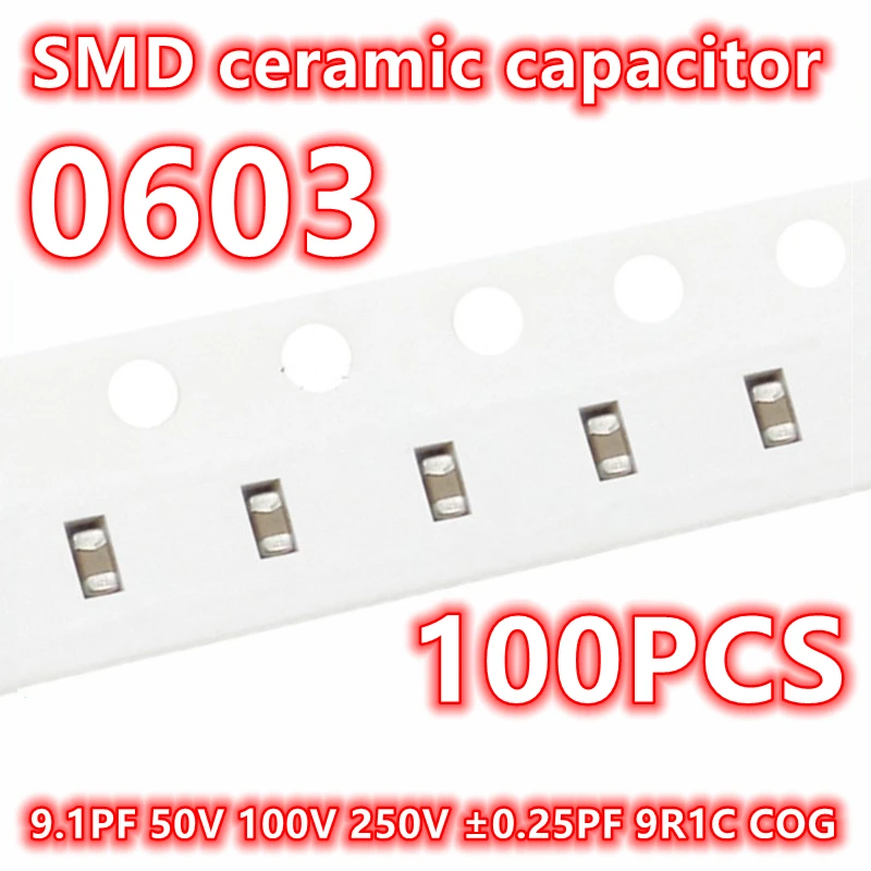 

(100pcs) 0603 9.1PF 50V 100V 250V ±0.25PF 9R1C COG SMD Ceramic Capacitor IC 1608