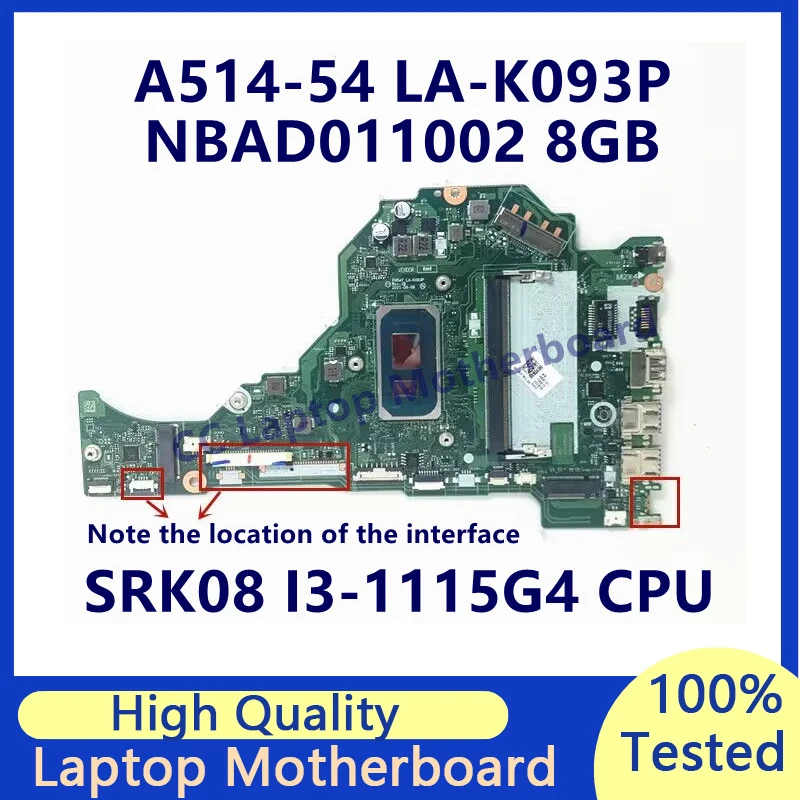 

FH5AT LA-K093P For Acer Aspire A514-54 A515-56 A315-58 Laptop Motherboard With SRK08 I3-1115G4 CPU 8G NBAD011002 100%Tested Good