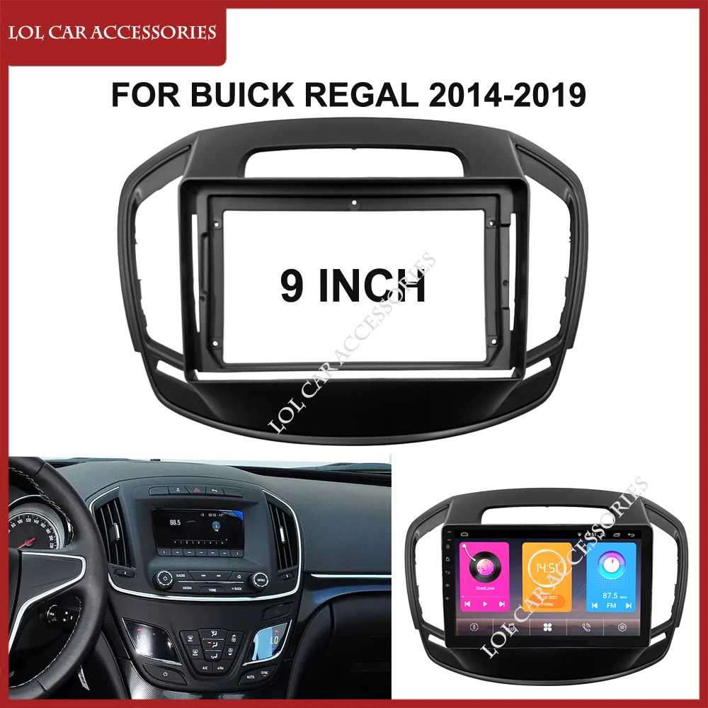 

9-дюймовый автомобильный радиоприемник Fascia ДЛЯ BUICK Regal 2014-2019 Android MP5 GPS-плеер, панель корпуса, рамка 2 Din, стереоприборная панель, отделка