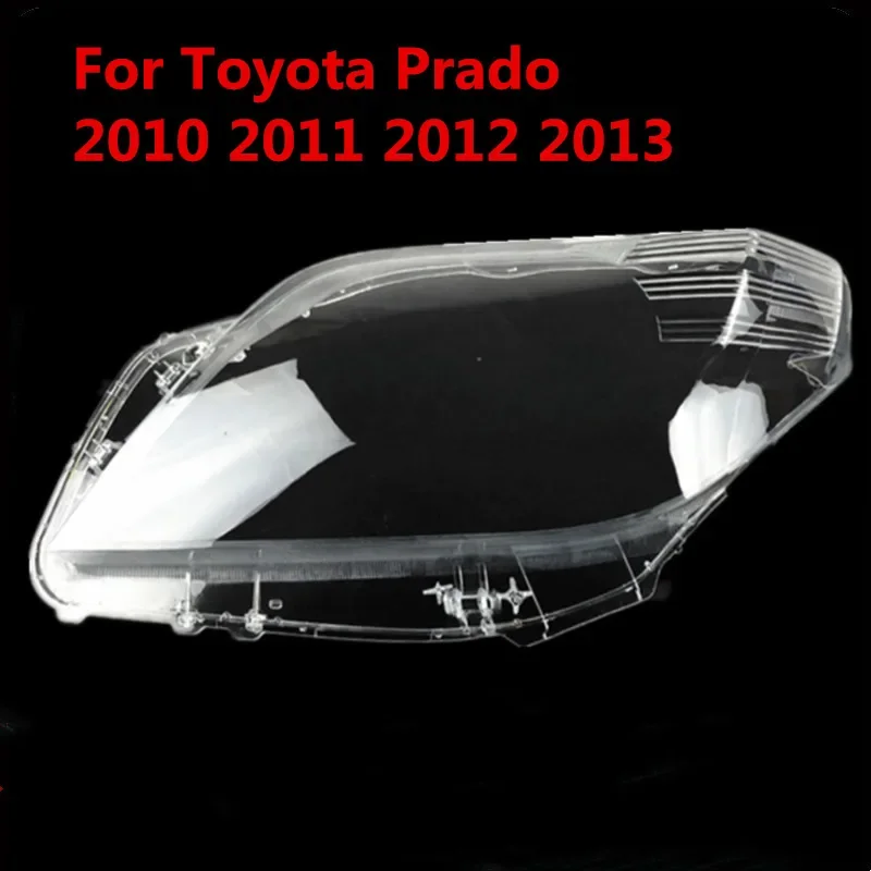 

Стекло для автомобильной фары для Toyota Prado 2010 2011 2012 2013, прозрачная крышка объектива, замена оригинального корпуса фары, автомобильные аксессуары