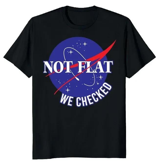 

Not Flat We Checked Classic Funny O-Neck Cotton T Shirt Men Casual Vintage Tees Tops Dropshipping