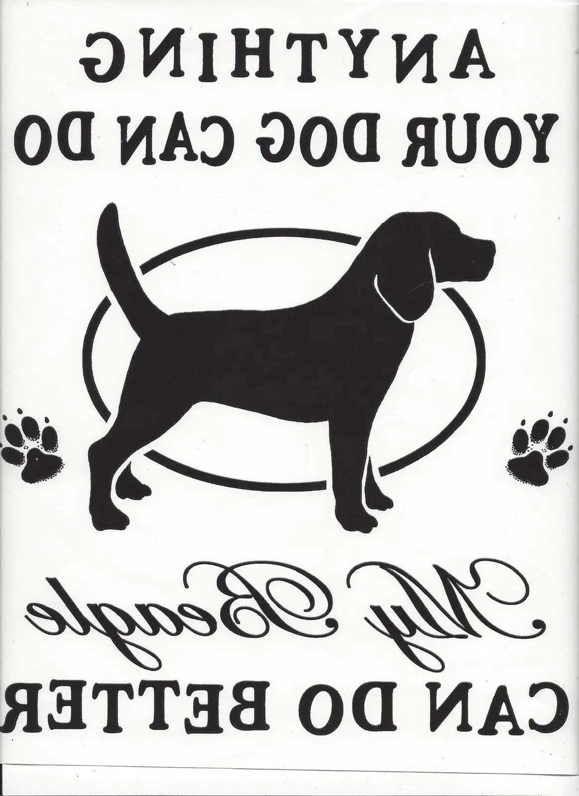 My Beagle Any Your Dog Can Do T Shirt 7 X Large To 14 X Large Pick Size Maniche Lunghe O Corte