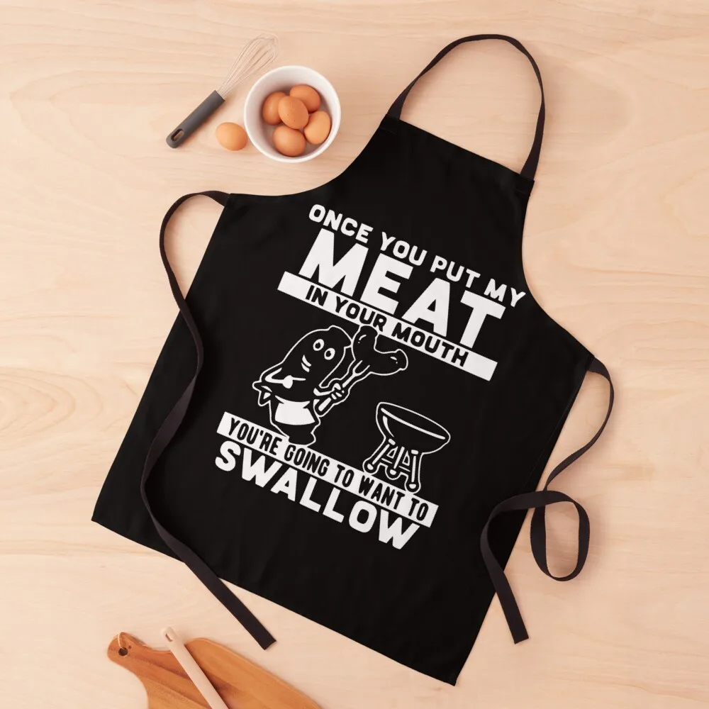 

Once you put my meat in your mouth You're going to want to swallow Apron christmas 2024 Kitchen Things For Home For Women Apron