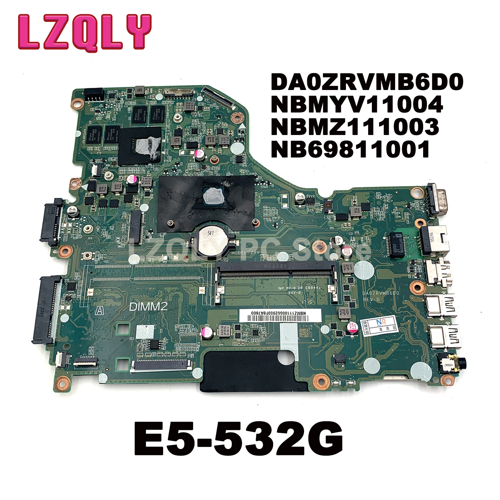 

For ACER E5-532G Laptop Mainboard DA0ZRVMB6D0 NBMYV11004 NBMZ111003 NB69811001 N3050 N3150 N3710 GF920M Notebook Motherboard