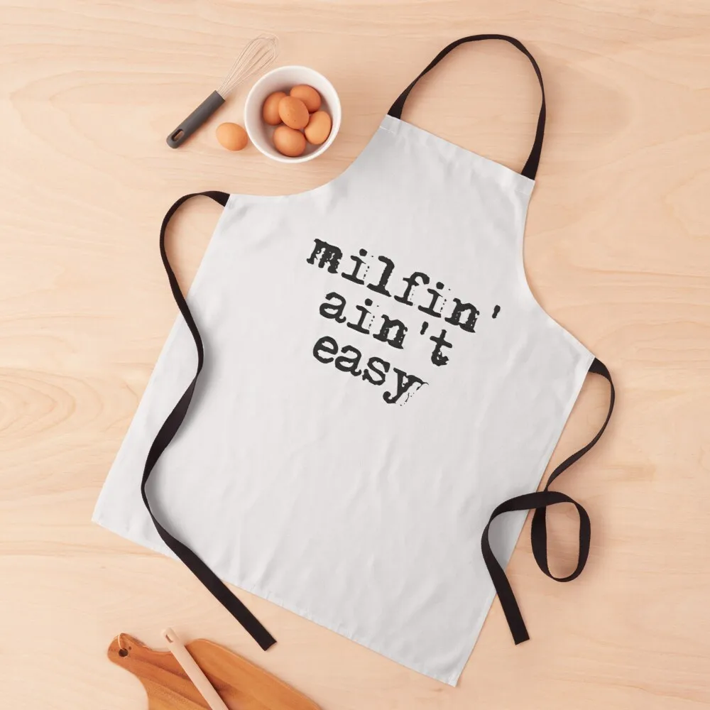 

Milfin' Ain't Easy, Funny Mom Gift, MILF Apron funny apron pinafore