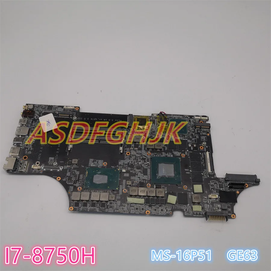 Originale Per Scheda Madre Per Laptop Msi Ms-16P51 Ge63 Ms-16P51 Scheda Madre Per Notebook Con I7-8750H Sr3Yy Gtx 1070 8Gb Tutti I Test Ok