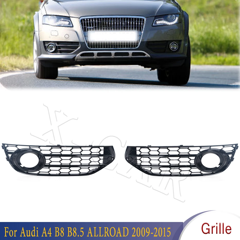 

Front Bumper Honeycomb Grille Fog Light Cover Frame For Audi A4 B8 B8.5 ALLROAD 2009-2015 For Car 8K0807681J01C 8K0807682J01C