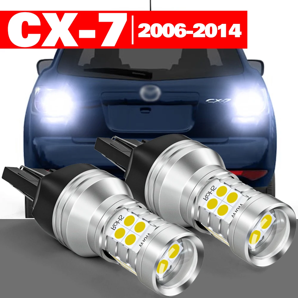 

For Mazda CX-7 CX 7 CX7 ER 2006-2014 2pcs LED Reverse Light Backup Lamp Accessories 2007 2008 2009 2010 2011 2012 2013